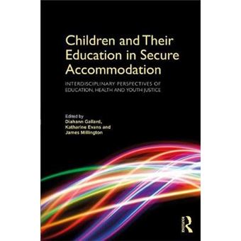 Children And Their Education In Secure Accommodation - 1