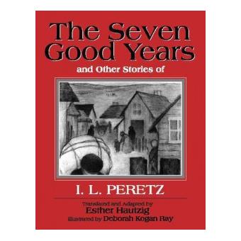 The Seven Good Years And Other Stories Of I. L. Peretz - 1