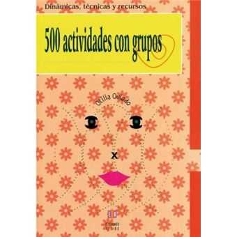 500 Actividades Con Grupos : Dinamicas, Tecnicas Y Recursos - 1
