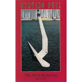 Staying Put! - The Art of Anchoring - Paperback - 2001 - 1
