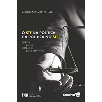 Stf Na Politica E A Politica No Stf - Serie Idp, O - 1