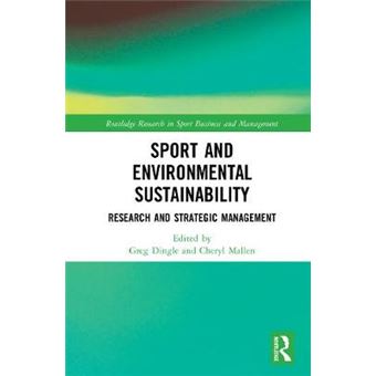 Sport And Environmental Sustainability Research And Strategic Management Routledge Research In Sport Business And Management - 1