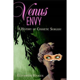 Venus Envy - A History of Cosmetic Surgery - Paperback - 2000 - 1