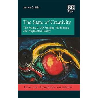 The State Of Creativity - The Future Of 3D Printing, 4D Printing And Augmented Reality - 1