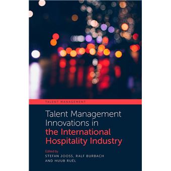 Talent Management Innovations In The International Hospitality Industry - 1