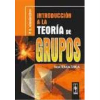 Introducción A La Teoría De Grupos - Alexándrov, Pavel Serguiéevich, Marín Ricoy, Domingo, (Ed. Lit.) - 1