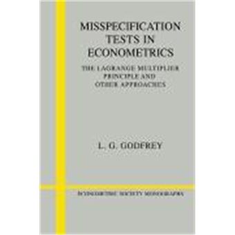 Misspecification Tests In Econometrics, Econometric Society Monographs, 16 - 1