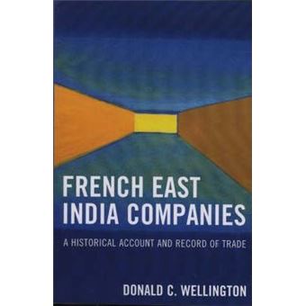 French East India Companies : An Historical Account and Record of Trade - 1