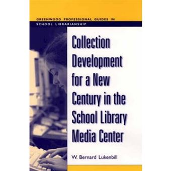 Collection Development for a New Century in the School Library Media Center - Hardback - 2002 - 1