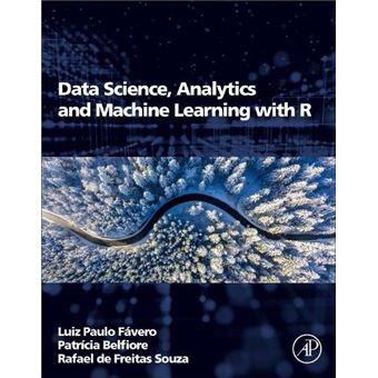 Data Science Analytics And Machine Learning With R - 1