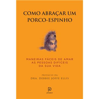 Como Abraçar Um Porco-Espinho - 1