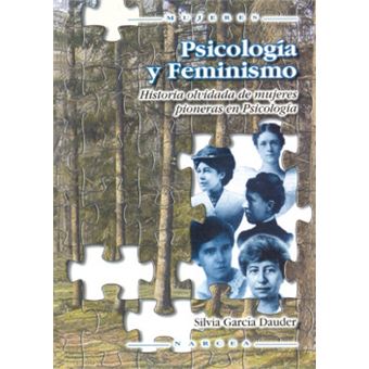 Psicologia Y Feminismo / Psychology and Feminism : Historia olvidada de mujeres pioneras en psicologia / Forgotten History of Pioneer Women in Pyschology - 1