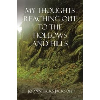 My Thoughts Reaching Out To The Hollows And Hills - 1