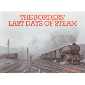The Borders Last Days Of Steam - 1