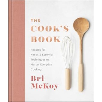 The Cooks Book  Recipes For Keeps  Essential Techniques To Master Everyday Cooking - 1