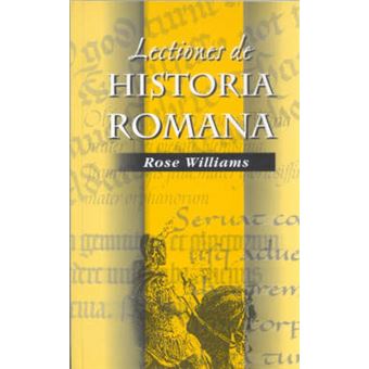 Lectiones De Historia Romana A Roman History For Early Latin Study Wpc Classics - 1