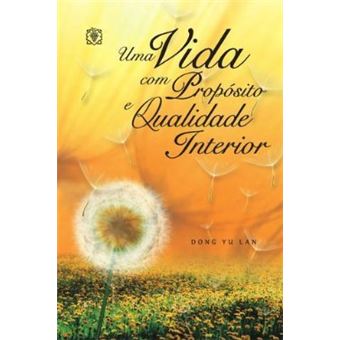 Uma Vida com Propósito e Qualidade Interior - 1