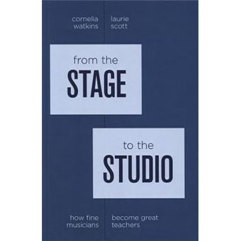 From the Stage to the Studio : How Fine Musicians Become Great Teachers - 1