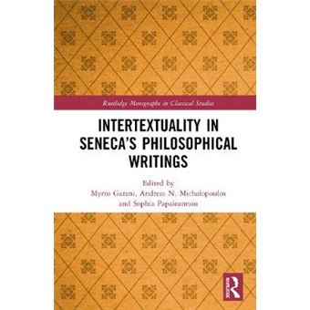 Intertextuality In Senecas Philosophical Writings Routledge Monographs In Classical Studies - 1
