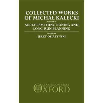 Collected Works of Michal Kalecki - Hardback - 1993 - 1