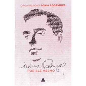 Nelson Rodrigues Por Ele Mesmo - 1