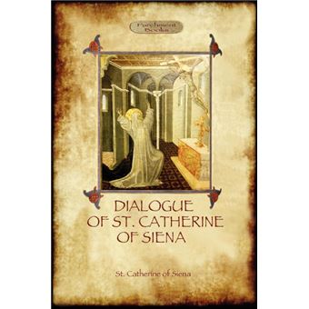The Dialogue of St Catherine of Siena - With an Account of Her Death by Ser Barduccio Di Piero Canigiani - Paperback / softback - 2012 - 1