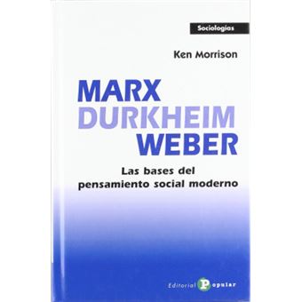 Marx, Durkheim, Weber - 1