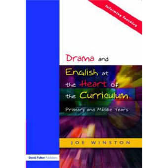 Drama and English at the Heart of the Primary Curriculum - Paperback - 2004 - 1