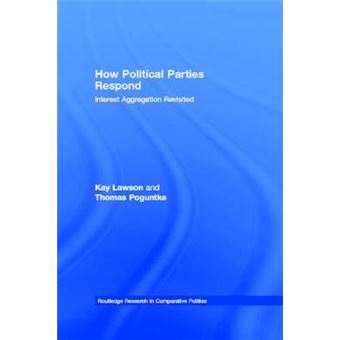 How Political Parties Respond - Interest Aggregation Revisited - Paperback - 2011 - 1