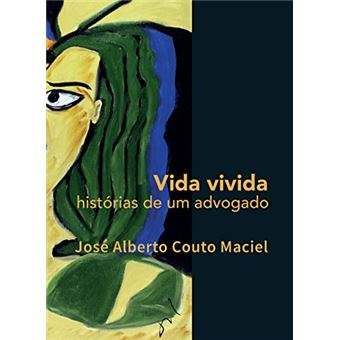 Vida Vivida: Histórias De Um Advogado - 1