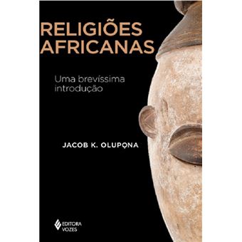 Religiões africanas: uma brevíssima introdução - 1