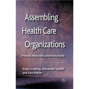 Assembling Health Care Organizations - 1