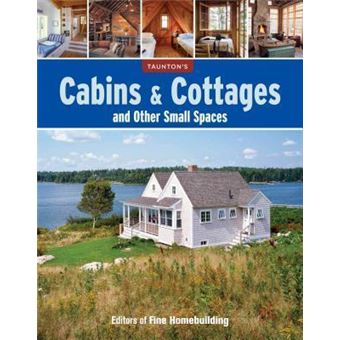 Cabins & Cottages and Other Small Spaces - 1