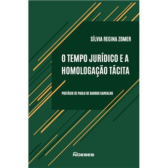 O Tempo Jurídico e a Homologação Tácita - 1