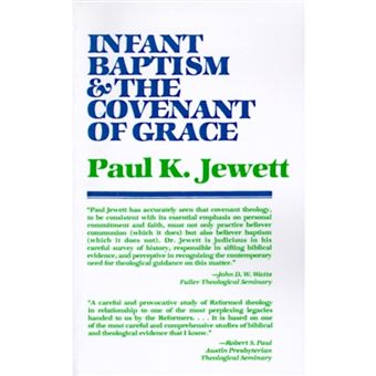 Infant Baptism and the Covenant of Grace - An Appraisal of the Argument That as Infants Were Once Circumcised, So They Should Now be Baptized - Paperback - 1978 - 1