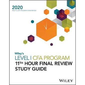 Wileys Level I Cfa Program 11Th Hour Final Review Study Guide 2020 - 1