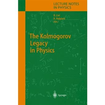 The Kolmogorov Legacy in Physics - Paperback - 2010 - 1