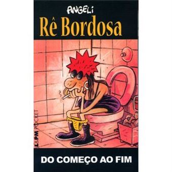 Rê Bordosa. Do Começo Ao Fim - Coleção L&Pm Pocket - 1