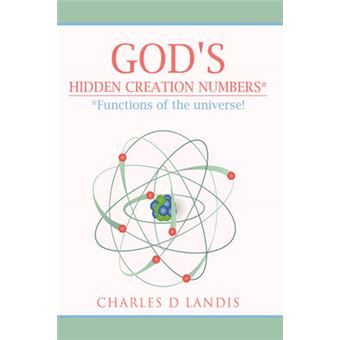 God's Hidden Creation Numbers* - *Functions of the Universe! - Hardback - 2008 - 1