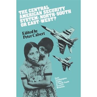 The Central American Security System - North-South or East-West? - Paperback - 2008 - 1