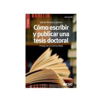 Cómo Escribir Y Publicar  Una Tesis Doctoral - 1