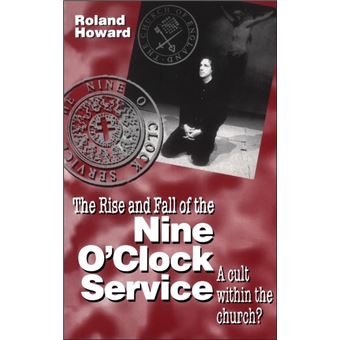 The Rise and Fall of the Nine o'Clock Service - A Cult within the Church? - Paperback - 1996 - 1