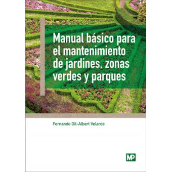 Manual Básico Para El Mantenimiento De Jardindes, Zonas Verdes Y ...