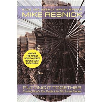 Putting It Together - Turning Sow's Ear Drafts Into Silk Purse Stories - Paperback / softback - 2000 - 1