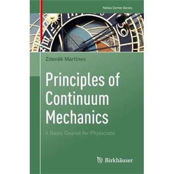Principles of Continuum Mechanics A Basic Course for Physicists Neas Center Series - 1
