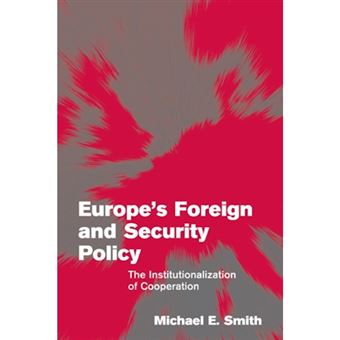 Europe's Foreign and Security Policy - The Institutionalization of Cooperation - Paperback - 2003 - 1