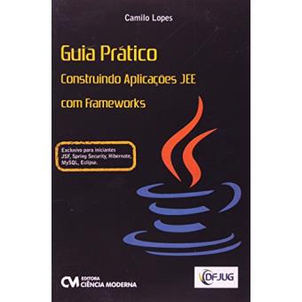 Guia Pratico - Construindo Aplicacoes Jee Com Frameworks - 1