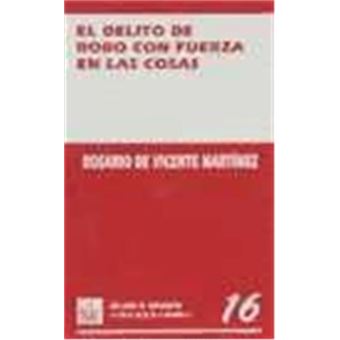 El Delito De Robo Con Fuerza En Las Cosas - 1