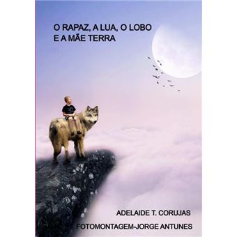 O Rapaz,A Lua, O Lobo E A Mãe Terra - 1