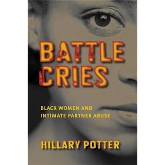 Battle Cries : Black Women and Intimate Partner Abuse - 1